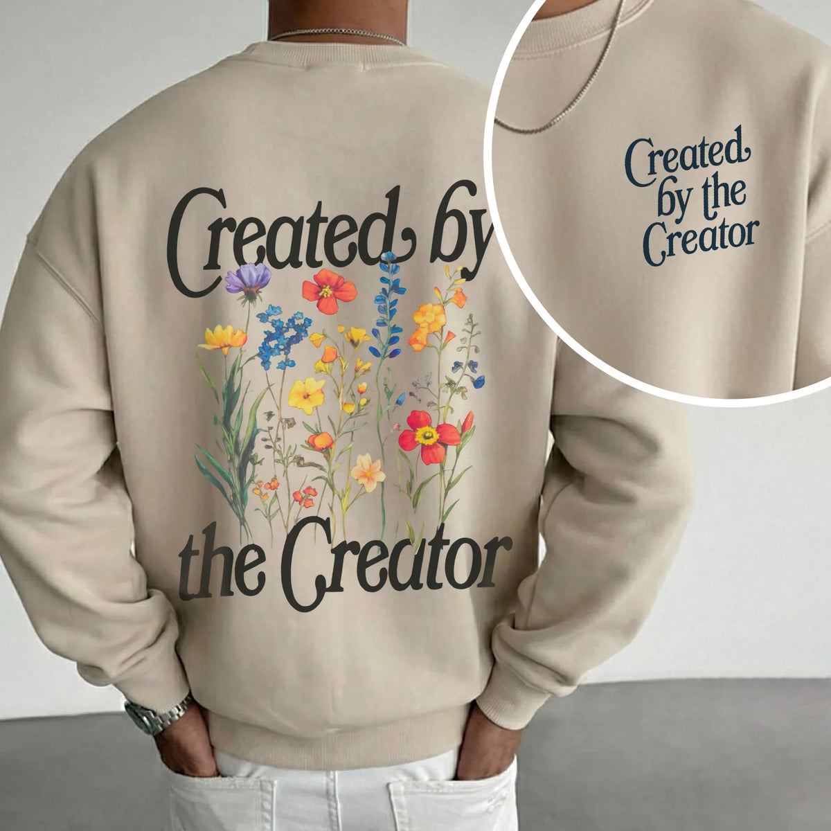 Created By The Creator - Two Sides - Faith Floral - Unisex Tshirt / Hoodie / Sweatshirt - Faith Guided Life