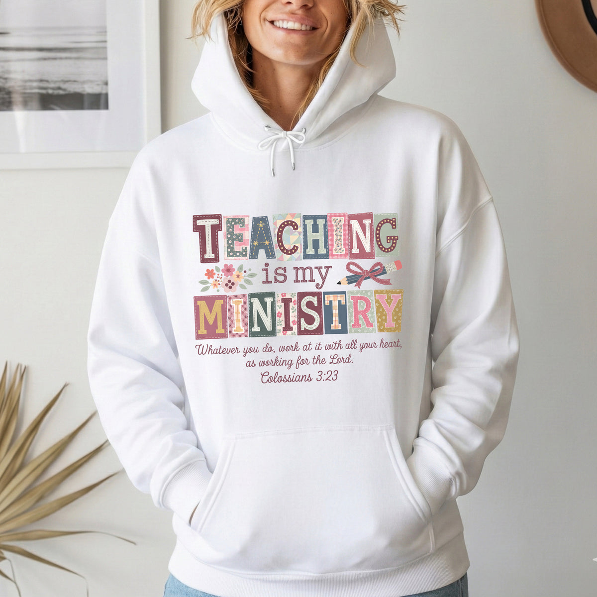 Teaching Is My Ministry Christian Teacher – Unisex Tshirt / Hoodie / Sweatshirt
