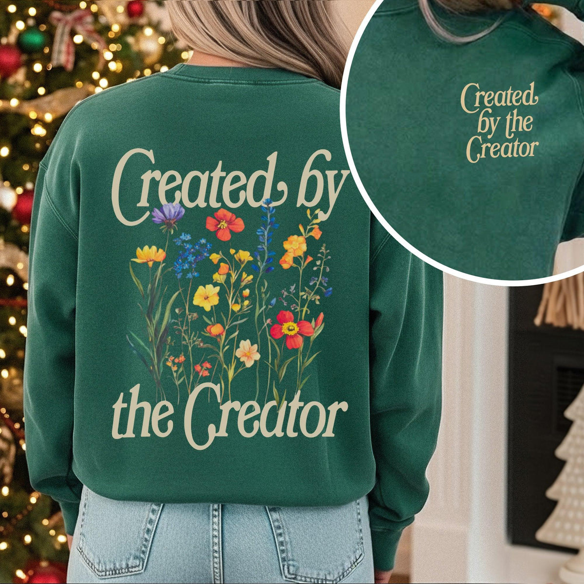 Created By The Creator - Two Sides - Faith Floral - Unisex Tshirt / Hoodie / Sweatshirt - Faith Guided Life