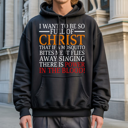 I Want To Be So Full of Christ T-Shirt - Power in the Blood