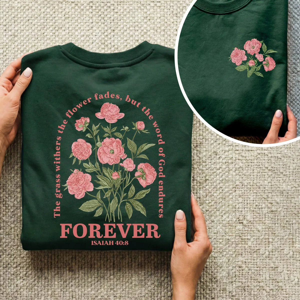 The Word of God Endures Forever Floral Scripture Design - Two Sides - Faith Floral - Unisex Tshirt / Hoodie / Sweatshirt - Faith Guided Life