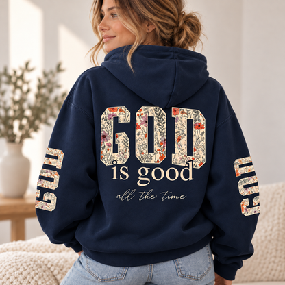 God Is Good All The Time – Floral Christian Faith Hoodie