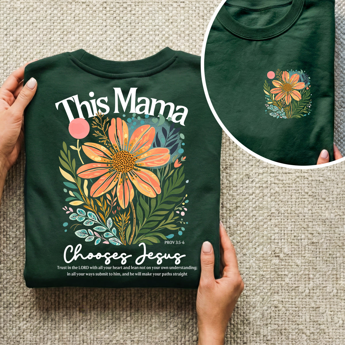 This Mama Chooses Jesus Floral Scripture – Two Sides – She is Bless – Unisex Tshirt /Hoodie/Sweatshirt