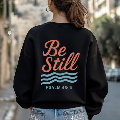 Be Still Psalm 46:10 T-Shirt Two Sides - Finding Peace in God's Presence