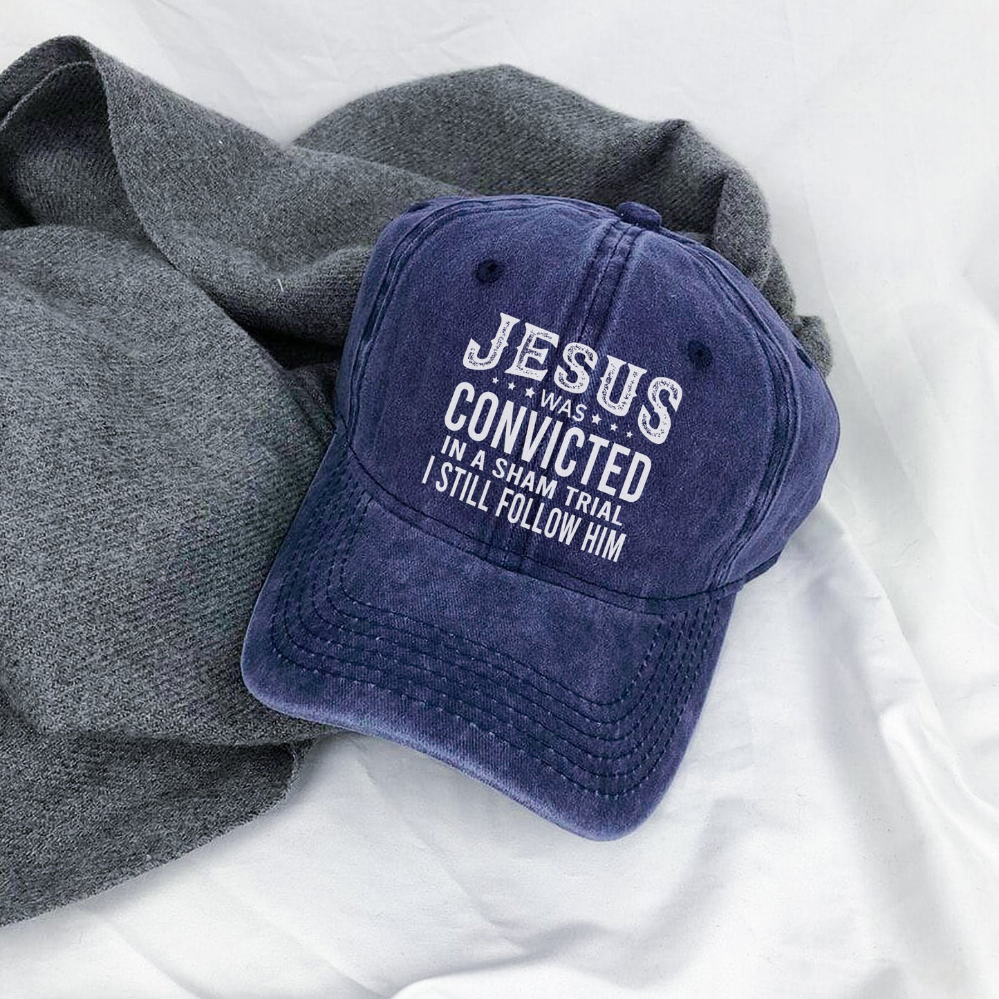 Jesus Was Convicted In A Sham Trial I Still Follow Him Baseball Cap - Faith Declaration