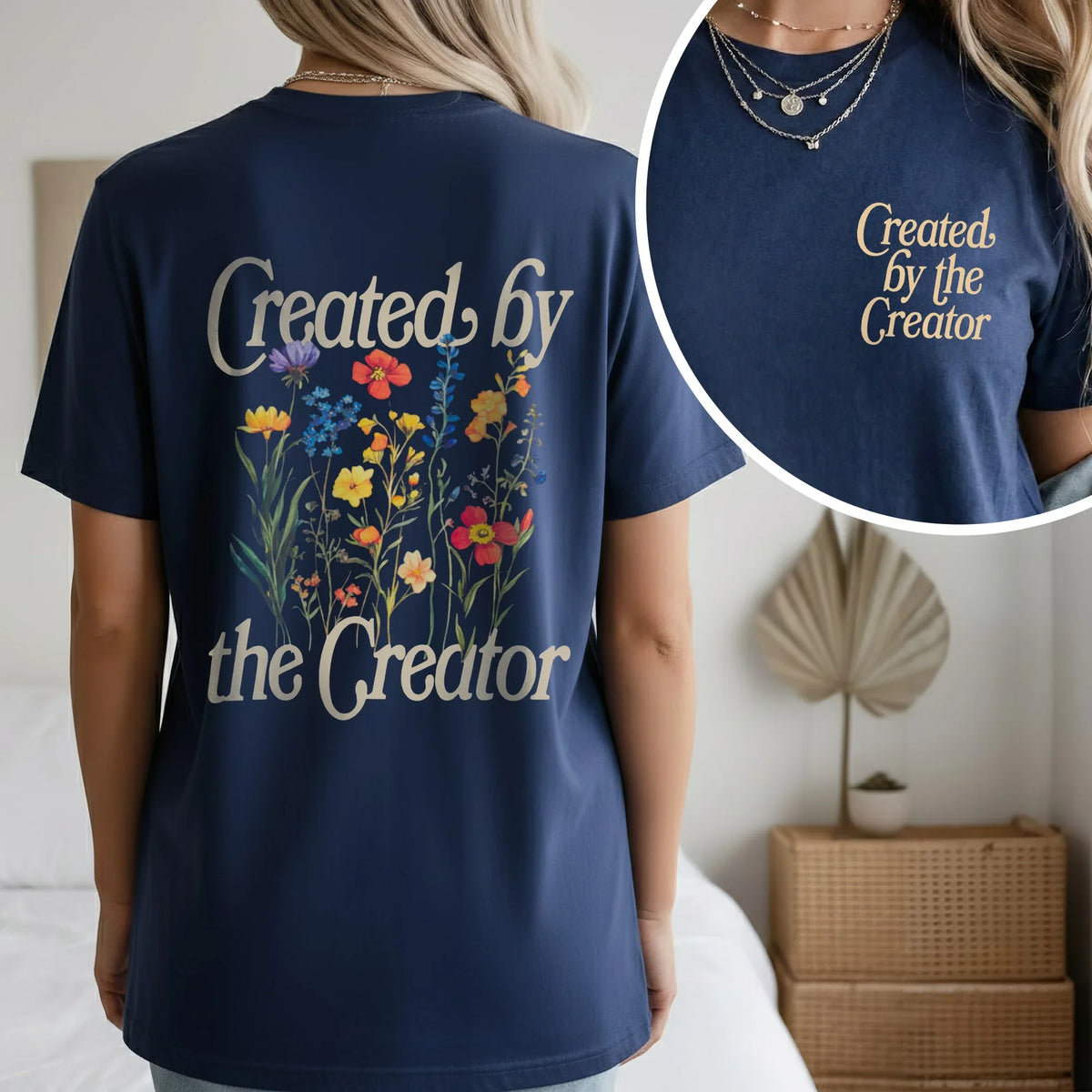 Created By The Creator - Two Sides - Faith Floral - Unisex Tshirt / Hoodie / Sweatshirt - Faith Guided Life