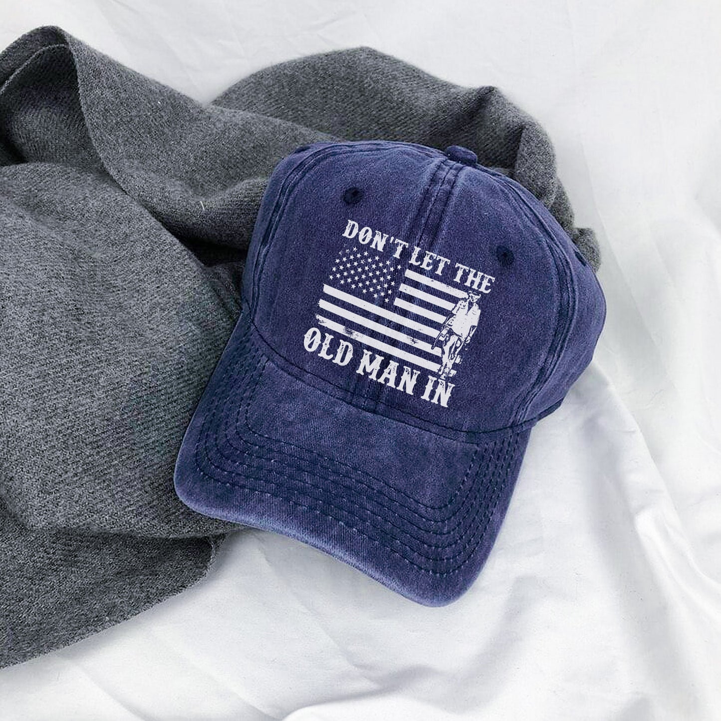 Don't Let The Old Man In Baseball Cap - Patriotic Cowboy Spirit