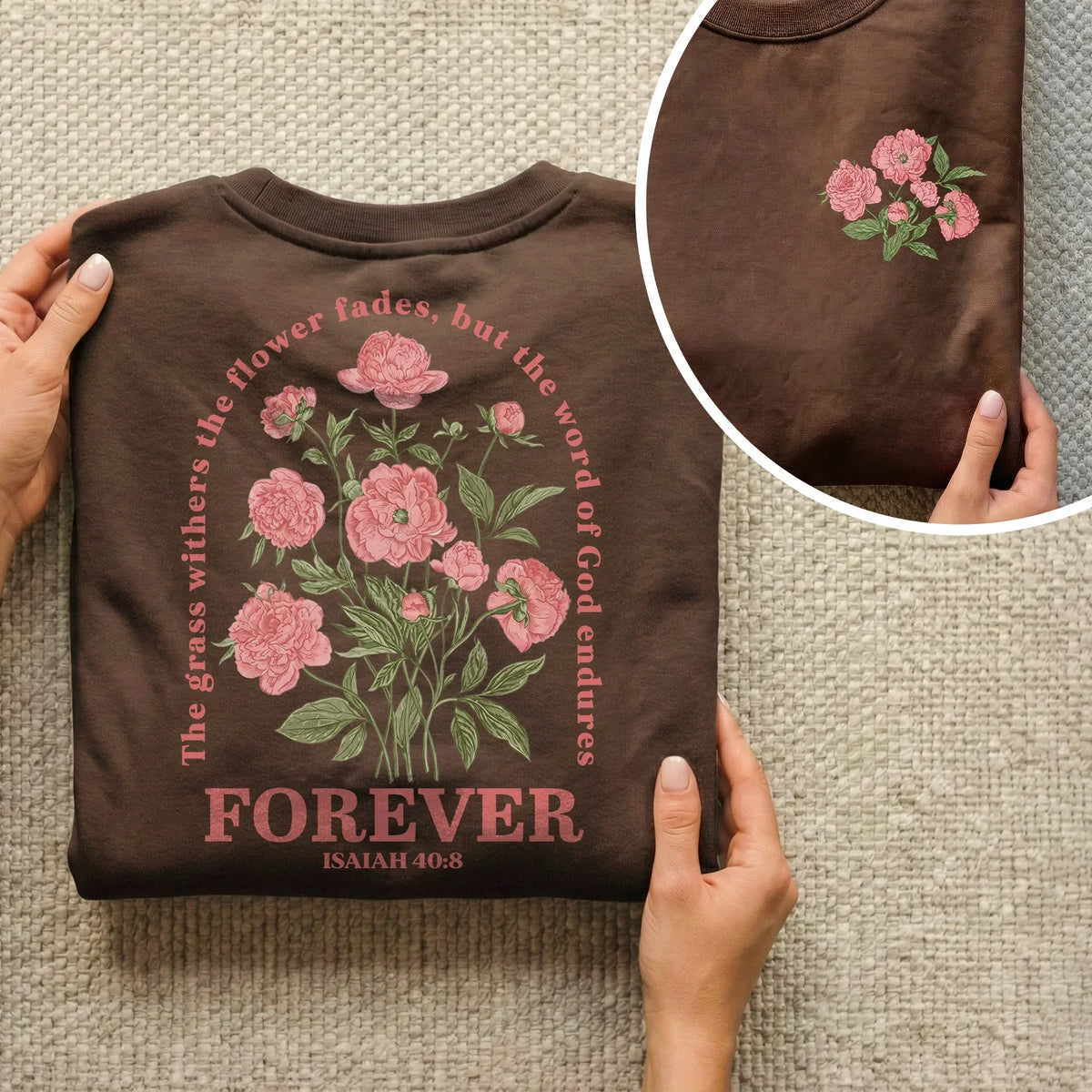The Word of God Endures Forever Floral Scripture Design - Two Sides - Faith Floral - Unisex Tshirt / Hoodie / Sweatshirt - Faith Guided Life