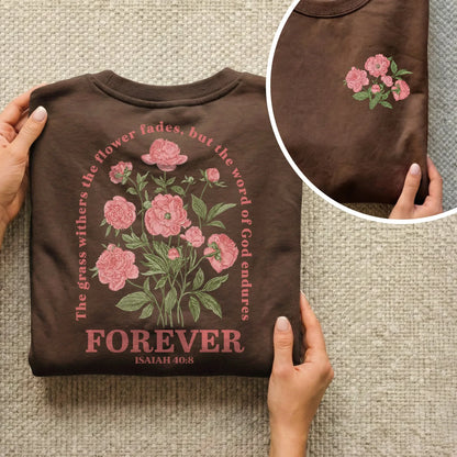 The Word of God Endures Forever Floral Scripture Design - Two Sides - Faith Floral - Unisex Tshirt / Hoodie / Sweatshirt - Faith Guided Life