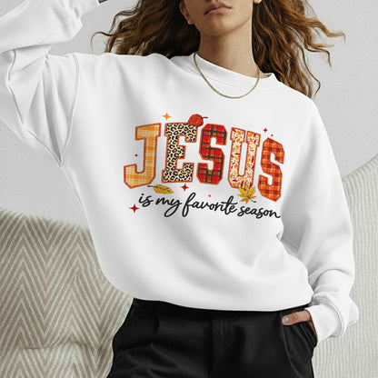 Jesus Is My Favorite Season -  Unisex Tshirt / Hoodie / Sweatshirt