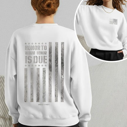 Honor To Whom Honor Is Due - Hold Fast Faith - Unisex Tshirt / Hoodie / Sweatshirt