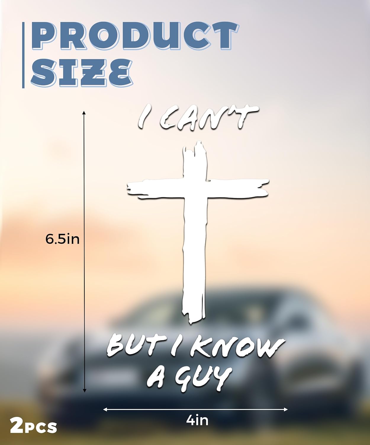 I Can't, But I Know A Guy - Christian Jesus Cross Car Vinyl Decal Bumper Sticker for Car, Wall, Window, Vehicle
