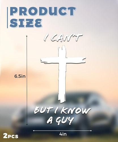 I Can't, But I Know A Guy - Christian Jesus Cross Car Vinyl Decal Bumper Sticker for Car, Wall, Window, Vehicle