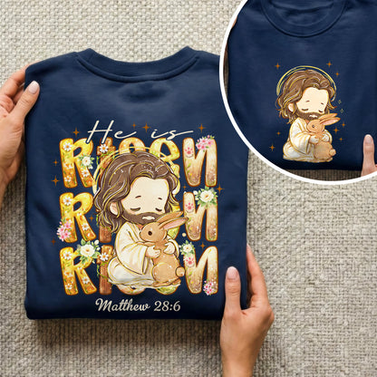 Chibi Jesus And Rabbit Matthew 28:6 - Two Sides - He is Risen - Unisex Tshirt / Hoodie / Sweatshirt
