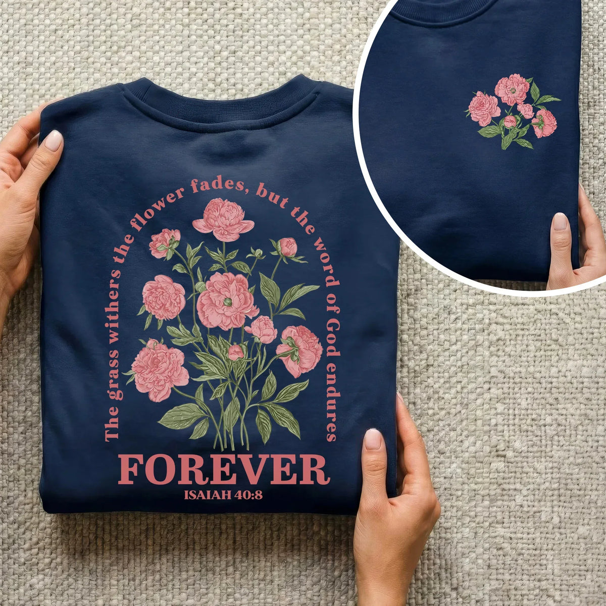 The Word of God Endures Forever Floral Scripture Design - Two Sides - Faith Floral - Unisex Tshirt / Hoodie / Sweatshirt - Faith Guided Life