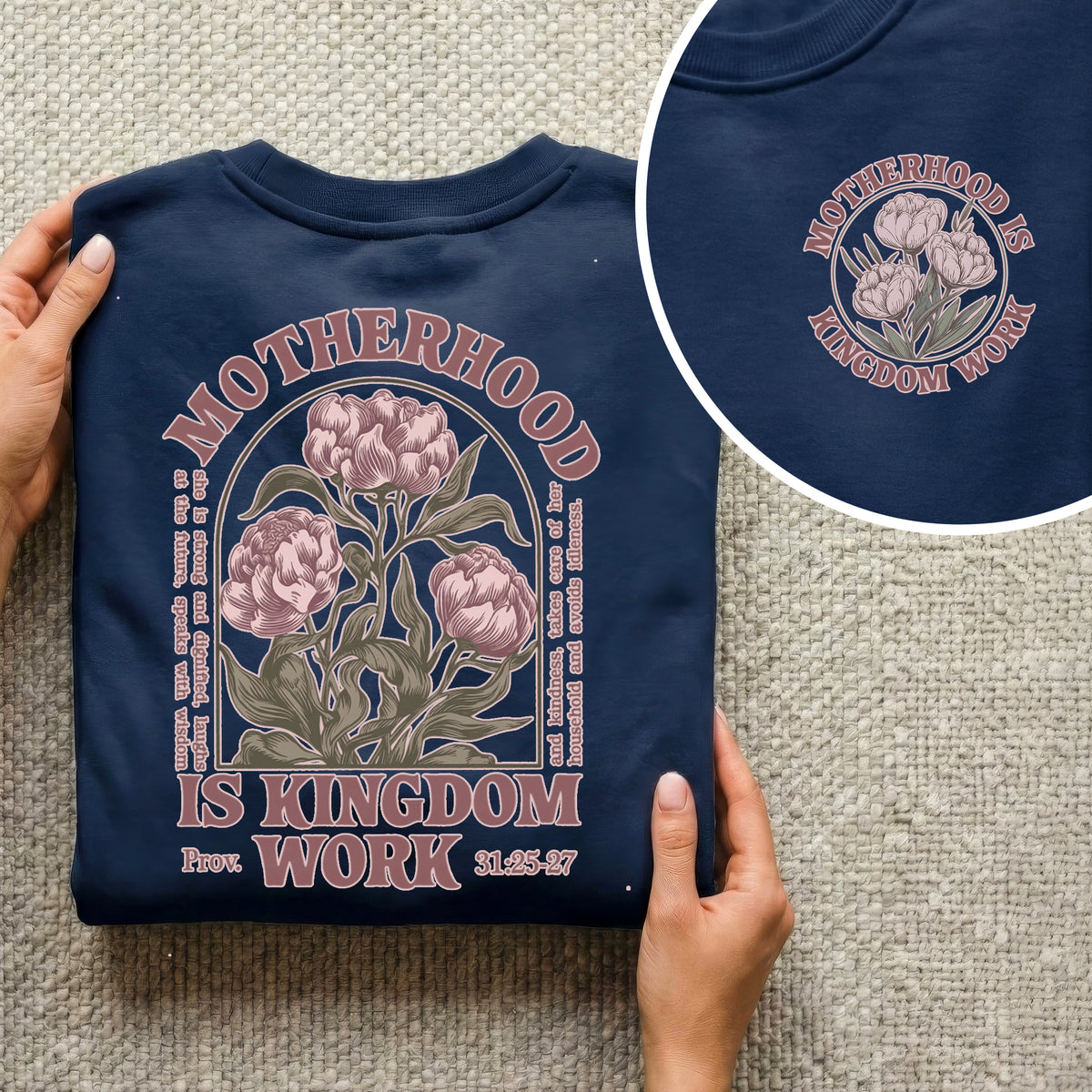 Motherhood Is Kingdom Work Christian – Proverbs 31 Floral Faith– Two Sides – She is Bless – Unisex Tshirt /Hoodie/Sweatshirt