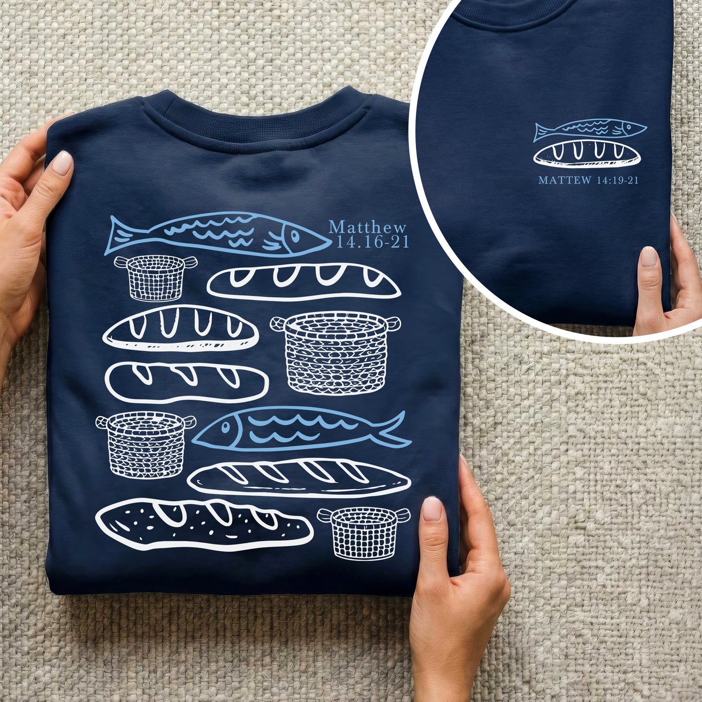 Matthew 14:16-21 Fish And Bread Baskets - Two Sides - Faith Message - Unisex Tshirt / Hoodie / Sweatshirt