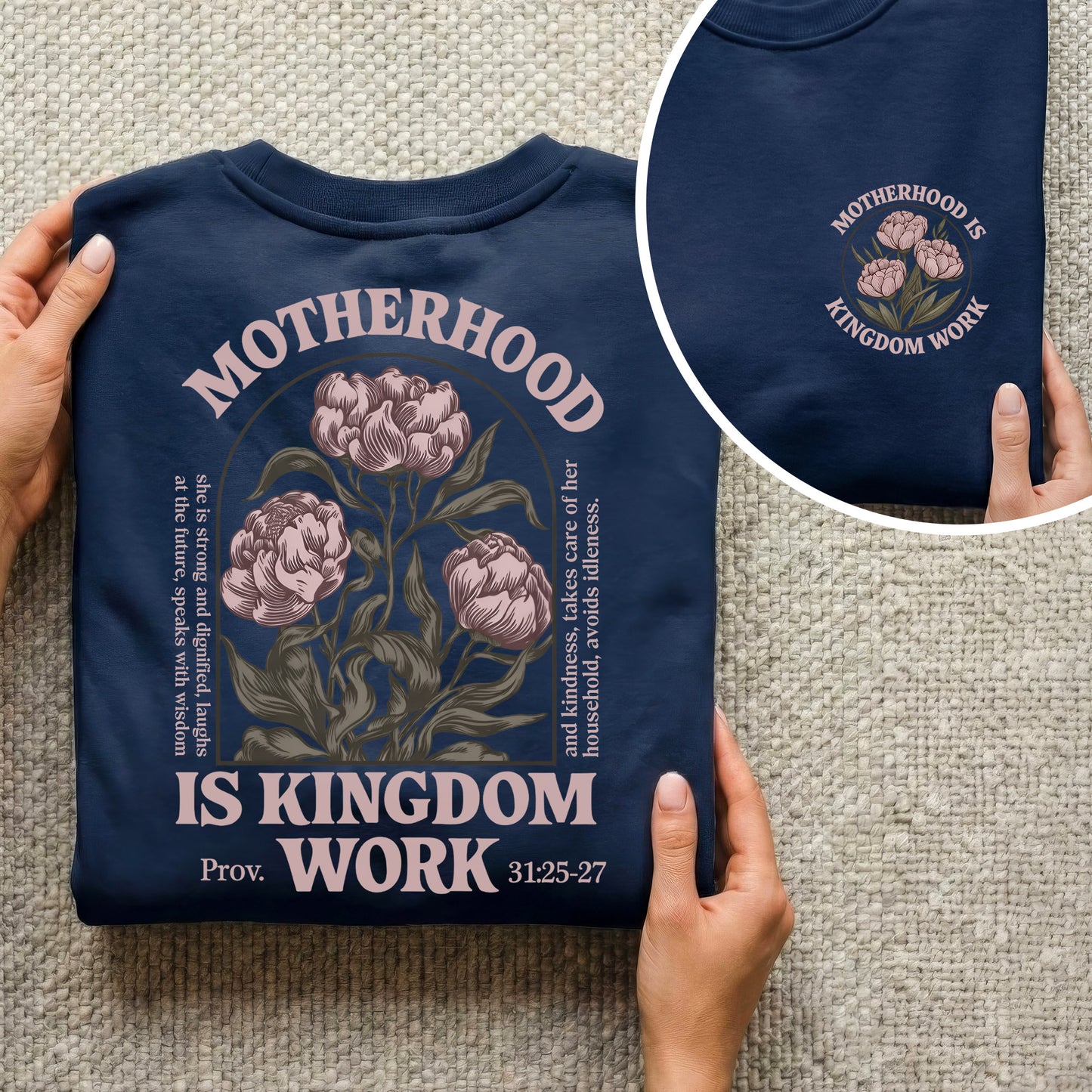 Floral Motherhood is Kingdom Work with Bible Verse – Two Sides – She is Bless – Unisex Tshirt /Hoodie/Sweatshirt