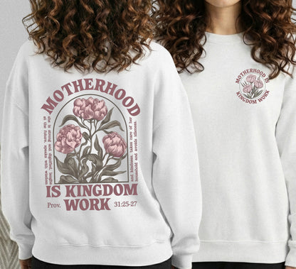 Motherhood Is Kingdom Work Christian – Proverbs 31 Floral Faith– Two Sides – She is Bless – Unisex Tshirt /Hoodie/Sweatshirt