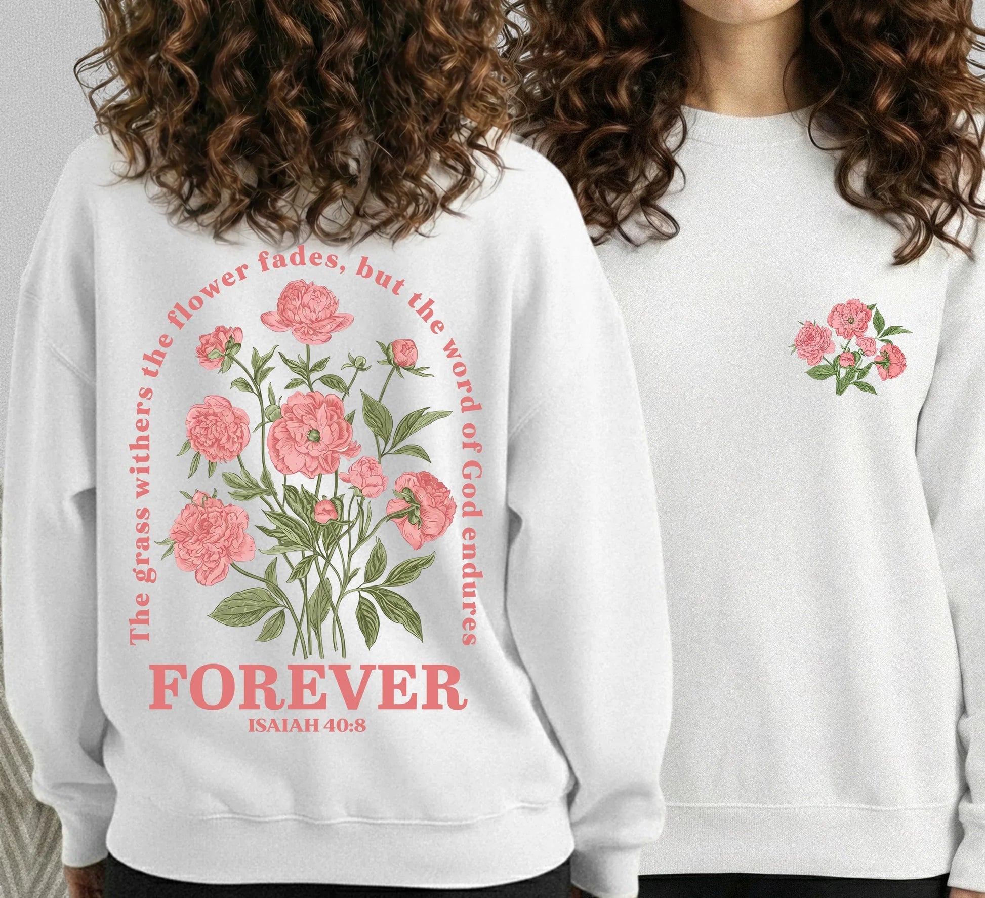 The Word of God Endures Forever Floral Scripture Design - Two Sides - Faith Floral - Unisex Tshirt / Hoodie / Sweatshirt - Faith Guided Life