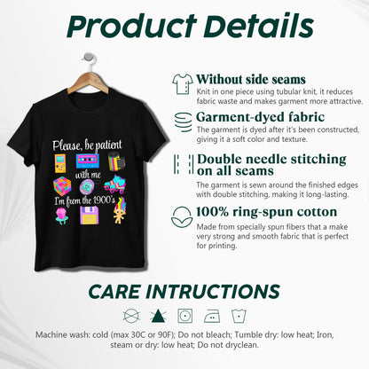 Please Be Patient With Me I'm From The 1900's Retro Nostalgia T-Shirt Millennial Gen X Vintage Tee