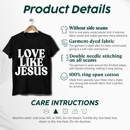 Love Like Jesus T-Shirt - Divine Love Declaration