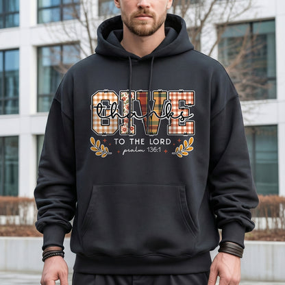 Give Thanks To The Lord -  Unisex Tshirt / Hoodie / Sweatshirt