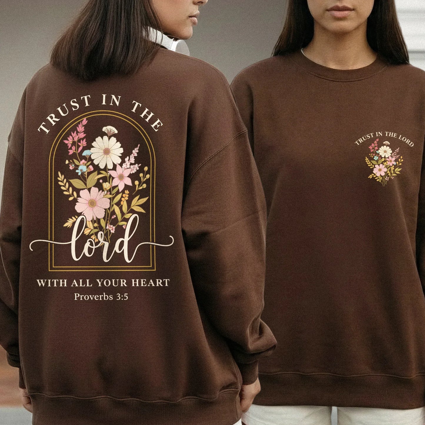 Trust In The Lord With All Your Heart: Proverbs 3:5 - Two Sides - Faith Floral- Unisex Tshirt / Hoodie / Sweatshirt - Faith Guided Life