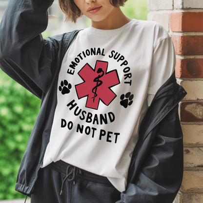 Emotional Support Husband T-Shirt - Do Not Pet