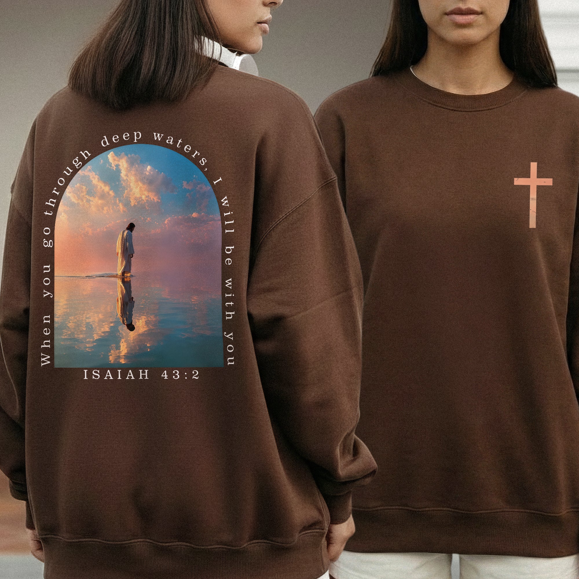 When You Go Through Deep Waters Isaiah 43:2 – Two Sides – Unisex Tshirt /Hoodie/Sweatshirt