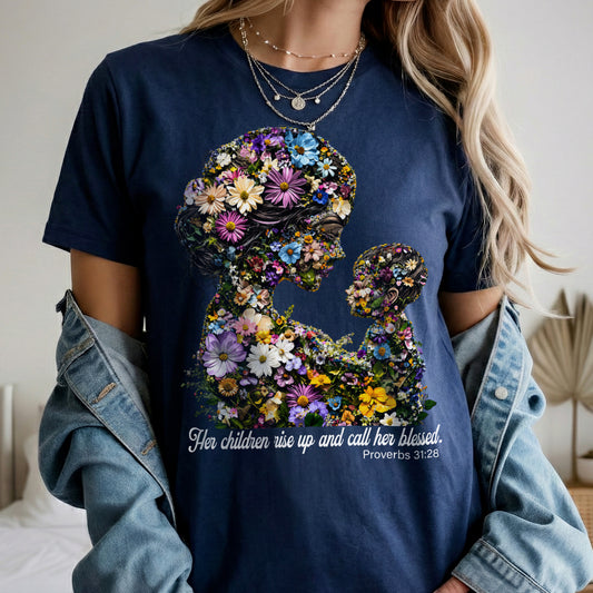 Floral Motherhood - Proverbs 31:28 – Unisex Tshirt / Hoodie / Sweatshirt