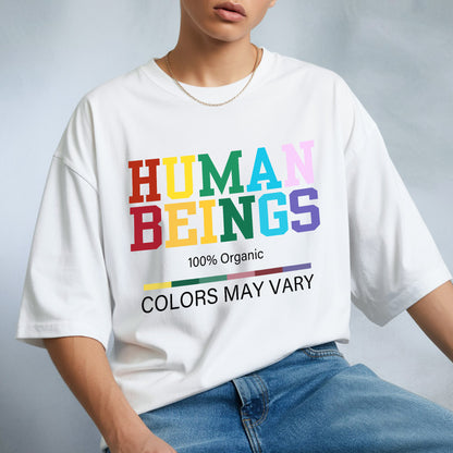 "Human Beings - Colors May Vary" Unisex Diversity T-Shirt | 100% Organic Equality Statement Tee
