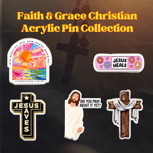 🔥 LIMITED TIME OFFER - Faith & Grace Christian Acrylic Pin Collection – Inspirational Jesus & Cross Designs