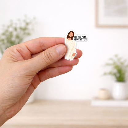 Did You Pray About It Yet Acrylic Pin – Faith-Based Pin for Apparel and Accessories