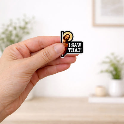 Jesus “I Saw That” Funny Christian Acrylic Pin – Faith-Based Pin for Apparel and Accessories