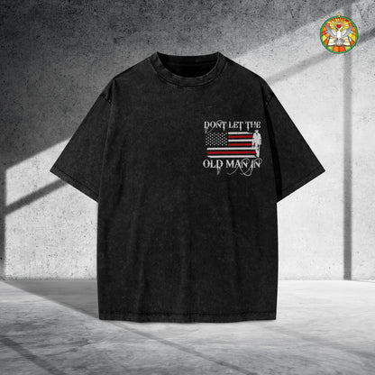 Don't Let The Old Man In Unisex Vintage Washed T-Shirt - Patriotic Wisdom Declaration