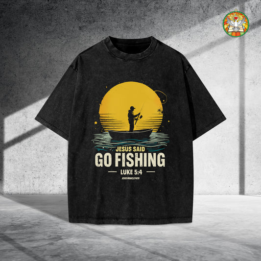 Jesus Said Go Fishing Luke 5:4 Christian Washed 100% Cotton T-Shirt Biblical Fishing Faith Tee
