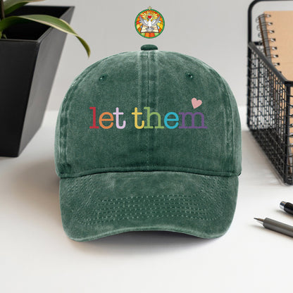 Let Them Baseball Cap - Rainbow Love & Acceptance Hat
