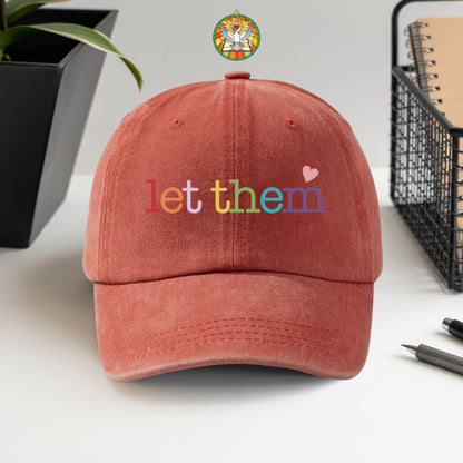 Let Them Baseball Cap - Rainbow Love & Acceptance Hat