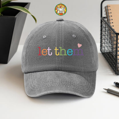 Let Them Baseball Cap - Rainbow Love & Acceptance Hat