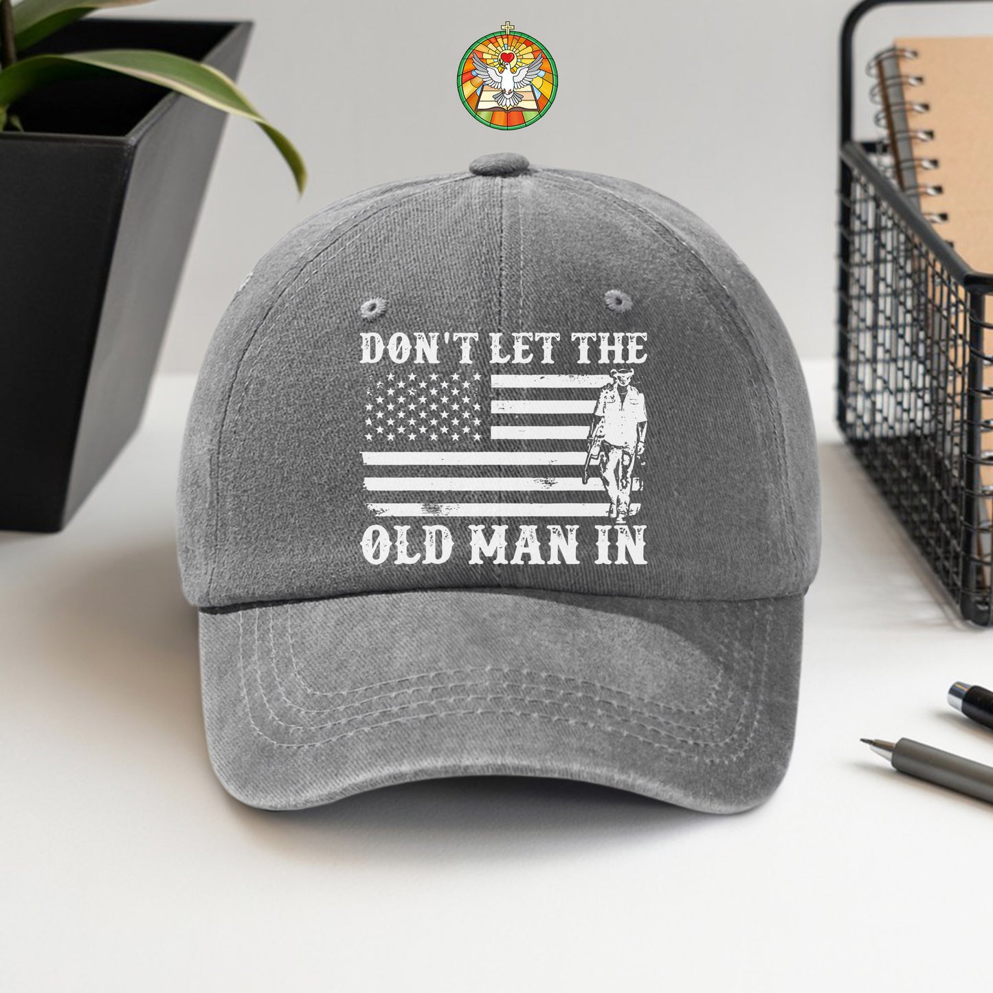 Don't Let The Old Man In Baseball Cap - Patriotic Cowboy Spirit
