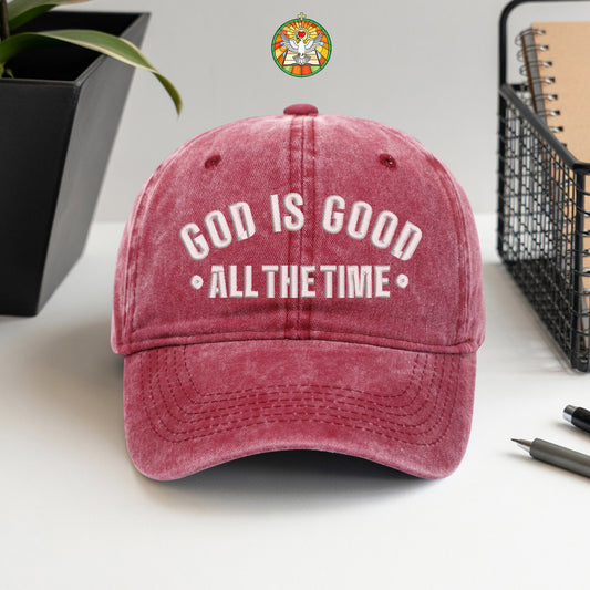 God Is Good All The Time Washed Cap - Christian Faith Declaration Hat