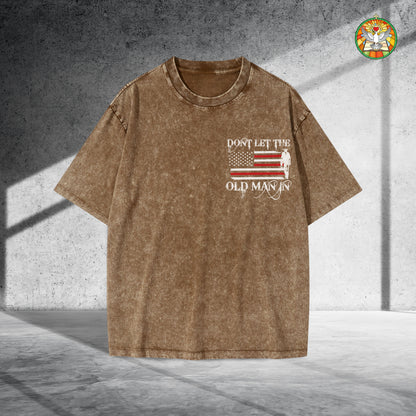 Don't Let The Old Man In Unisex Vintage Washed T-Shirt - Patriotic Wisdom Declaration