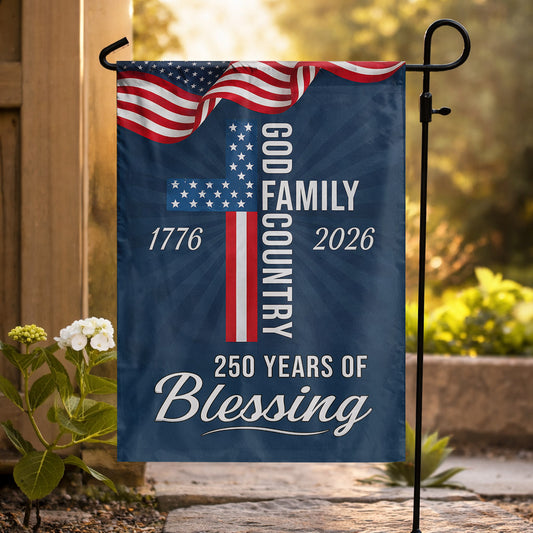 God Family Country 250 Years of Blessing - House Flag/Garden Flag
