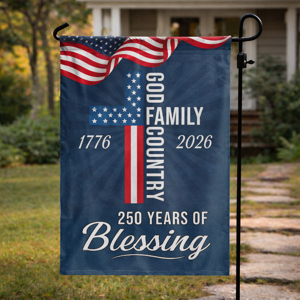 God Family Country 250 Years of Blessing - House Flag/Garden Flag