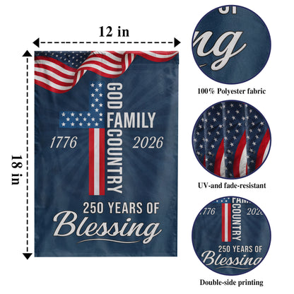 God Family Country 250 Years of Blessing - House Flag/Garden Flag