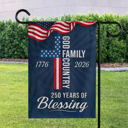 God Family Country 250 Years of Blessing - House Flag/Garden Flag