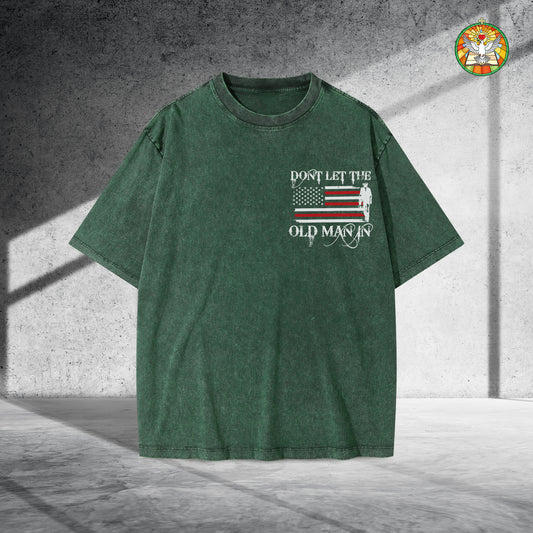 Don't Let The Old Man In Unisex Vintage Washed T-Shirt - Patriotic Wisdom Declaration