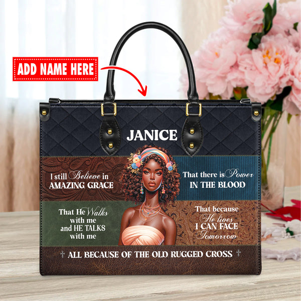 I Still Believe In Amazing Grace, All Because Of The Old Rugged Cross - Personalized Leather Handbag with Your Name - J21