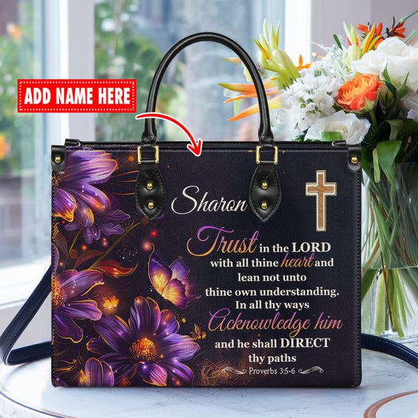 Trust In The Lord With All Thine Heart - Personalized Leather Handbag with Your Name - J29